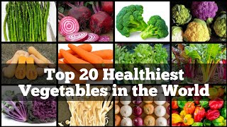 Top 20 Healthiest Vegetables in the World [upl. by Faux]