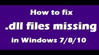 How To Fix DLL Files Missing in Windows 7 8 10 [upl. by Atiner410]