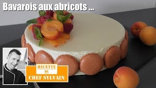 Bavarois aux abricots  Recette gourmande par Chef Sylvain [upl. by Macguiness]