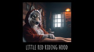 Little Red Riding Hood  Original [upl. by Hoopes]