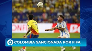 COLOMBIA SANCIONADA POR FIFA [upl. by Kendrah]