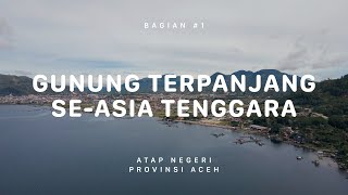 GUNUNG LEUSER  Atap Negeri Aceh 1 [upl. by Petrine]