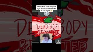 Adin kills Troydan in front of Ronnie 2k in among us funny streamer clips [upl. by Bigner]