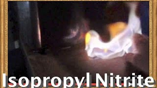 Isopropyl Nitrite  Flames and Science [upl. by Auqkinahs152]