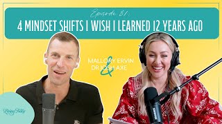 THE LIVING FULLY PODCAST Dr Josh Axe  4 Mindset Shifts I Wished I Learned 12 Years Ago  81 [upl. by Ecnesse360]