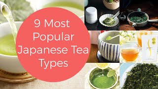 9 Most Popular Japanese Tea Types 🍵 Japanese Green Tea Co Explains Different Types of Japanese tea [upl. by Ynes375]