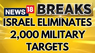 Israel Eliminates 2000 Military Targets amp 250 Hezbollah Fighters Announce IDF  News18 [upl. by Heddy]