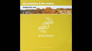 Conductor amp The Cowboy  Feeling This Way Osiris Remix [upl. by Nelav262]