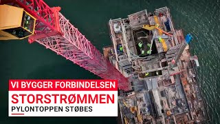 Vi bygger forbindelsen STORSTRØMMEN  Pylontoppen støbes [upl. by Seadon]