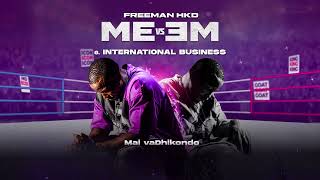 Freeman HKD International Business Official Audio [upl. by Aibar468]