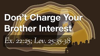 Don’t Charge Your Brother Interest Ex 2225 Lev 253538 [upl. by Oalsinatse487]