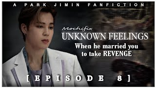 BTS JIMIN FF Unknown Feelings Ep8  ᴡʜᴇɴ ʏᴏᴜ ɢᴏᴛ ᴅʀᴜɴᴋ ᴀᴛ ʜɪꜱ ʙɪʀᴛʜᴅᴀʏ ᴘᴀʀᴛʏ [upl. by Ojok]