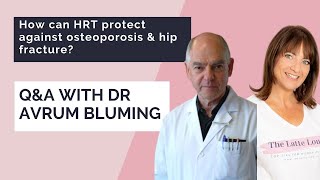 Dr Avrum Bluming  How can HRT protect against osteoporosis amp hip fracture [upl. by Drugi]