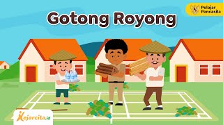 Gotong Royong  Profil Pelajar Pancasila [upl. by Aigneis504]