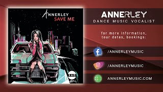 Annerley  Save Me [upl. by Yzzo]