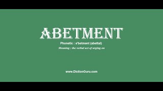 abetment How to pronounce abetment with Phonetic and Examples [upl. by Eelesor]