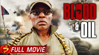 Based on true events Militants vs Government  BLOOD amp OIL  FULL MOVIE  Action Thriller [upl. by Jephum]