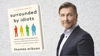 SURROUNDED BY IDIOTS Book Review  Thomas Erikson  The 4 Types of Human Behaviour [upl. by Peggy]