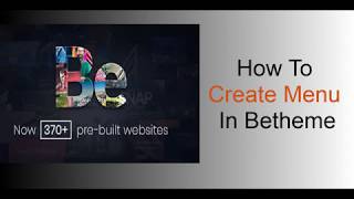 How To Create Menu In Betheme  Wordpress Tutorial [upl. by Sascha587]