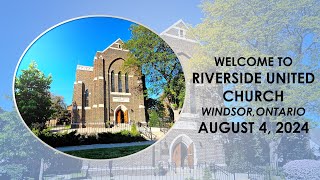 Riverside United Church Windsor Ont August 4 2024  Edited [upl. by Renault]