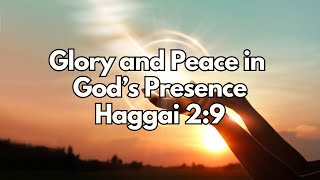 Glory and Peace in God’s Presence  Haggai 29  Daily Devotion  Daily Bible Verse [upl. by Ashok]