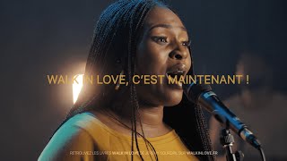 Chant « WALK IN LOVE cest maintenant  » feat Dena Mwana JeremySourdril [upl. by Alyse30]