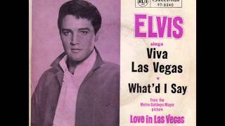 ELVIS PRESLEY  VIVA LAS VEGAS  WHATD I SAY [upl. by Reichel372]