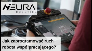 Jak zaprogramować robota współpracującego Neura Robotics [upl. by Murvyn849]