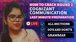 Cognizant communication round  Last minute preparation  LIVE at 600 PM  All sections explained [upl. by Derril237]