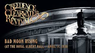 Creedence Clearwater Revival  Bad Moon Rising at the Royal Albert Hall Official Audio [upl. by Illah80]