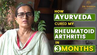 कैसे गठिया को किया जड़ से खत्म  Rheumatoid Arthritis Cure in 3 Months  Dr Sharda Ayurveda [upl. by Jarlath]