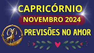 CAPRICÓRNIO AMOR  NOVEMBRO 2024 [upl. by Mayworm29]