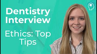 Dentistry Interview Dental Ethics Top Tips  Medic Mind [upl. by Ynnohj]