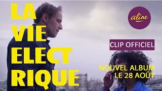 ALINE  La vie électrique CLIP officiel [upl. by Avron]