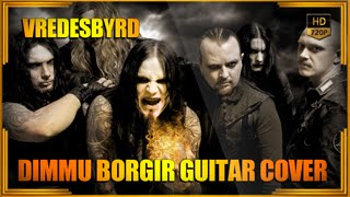 Dimmu Borgir  Vredesbyrd  Guitar Cover by Anubys [upl. by Brill]