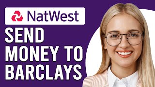 How To Send Money From NatWest To Barclays How To Transfer Money From NatWest To Barclays [upl. by Brezin]