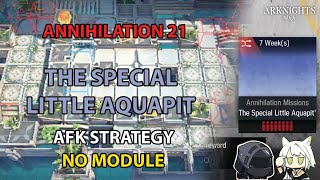 Arknights Annihilation 21 AFK Strategy  No Module  The Special Little Aquapit [upl. by Ytisahcal]