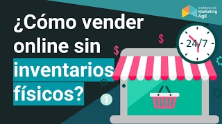 Cómo vender online sin inventarios físicos [upl. by Esnohpla]