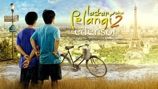 Laskar Pelangi 2  Edensor  Official Trailer [upl. by Eidoc]