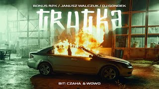 Bonus RPK ft Janusz Walczuk x Dj Gondek  TRUTKA  Prod Czaha x Wowo Official Video [upl. by Lot]