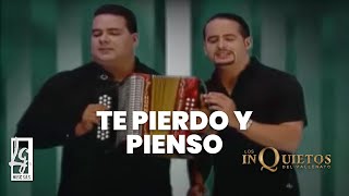 Te Pierdo Y Te Pienso  Los Inquietos del Vallenato Video Oficial [upl. by Cutlerr838]