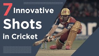 7 Innovative Shots In Cricket [upl. by Aliet438]