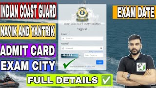 Coastguard Navik Exam date city out Coast Guard YantrikNavik cgept 012025 exam citycg admit card [upl. by Leonor222]