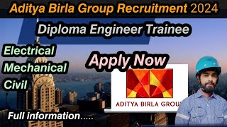 Aditya birla group Recruitment 2024  Diploma Engineer Trainee [upl. by Natloz]