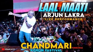 Laal Maati  Arjun Lakra Live Performance At Chandmari tea Tinsukia  korom Fastival [upl. by Eerak746]