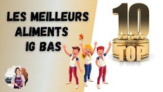 IG BAS Mon T0P 10 des aliments à privilégier [upl. by Ora]