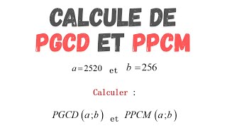 Calcule de PGCD et PPCM [upl. by Hukill]