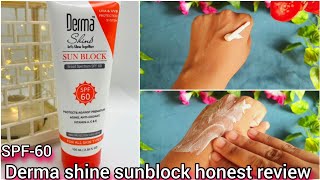 Derma Shine SPF60 Sunblock  Honest Review Non greasy Water Resistance Sunblock  Derma Shine [upl. by Hinch]