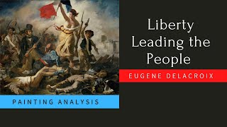 Liberty Leading the People  Eugene Delacroix Painting Analysis [upl. by Llenahs]