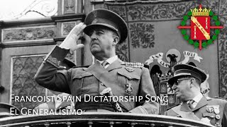 Francoist Spain Dictatorship Song  El Generalísimo [upl. by Binetta526]